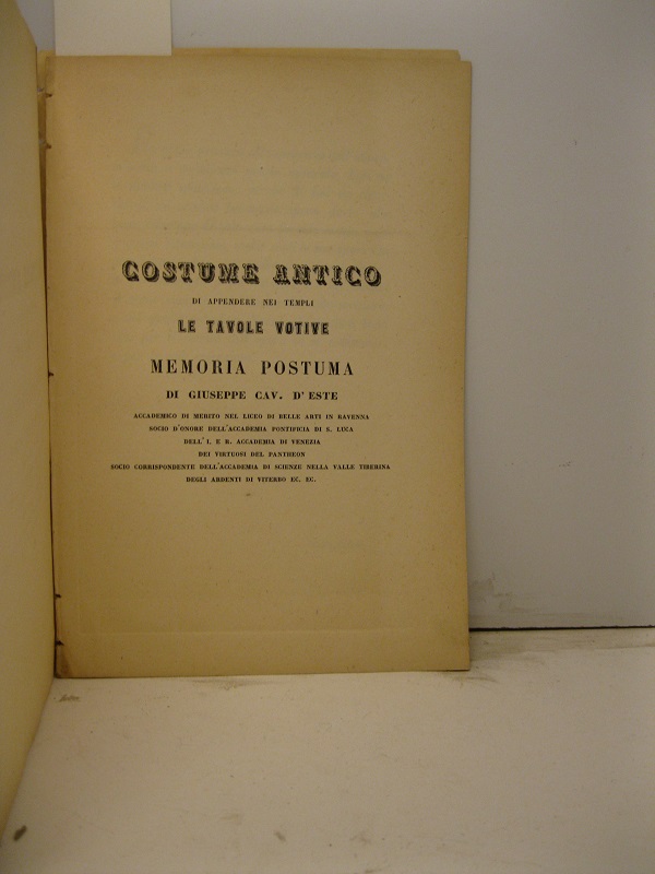 Costume antico di appendere nei templi le tavole votive. Memoria postuma di Giuseppe cav. d'Este